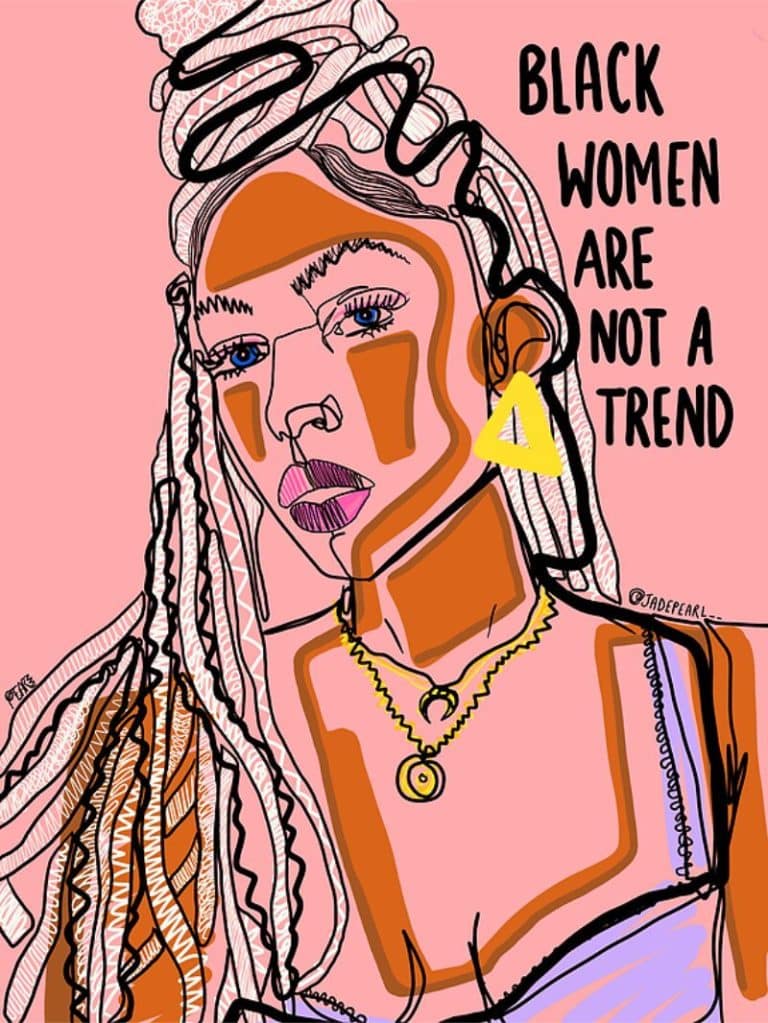 The Rad Illustrations By Jade Pearl Speak Of Empowerment Vibrant illustration of a Black woman with text "Black women are not a trend" on a pink background. Artistic mixed-media portrait emphasizing empowerment.