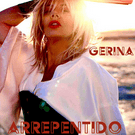 Gerina: Arrepentido