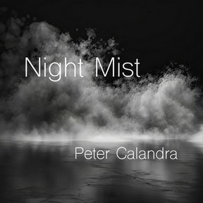 Peter Calandra: Night Mist