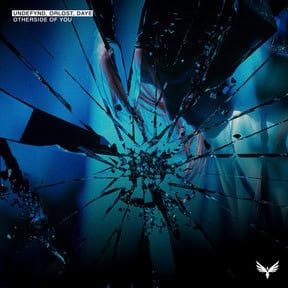 Orlost, UNDEFYNED, Daye: Otherside of You