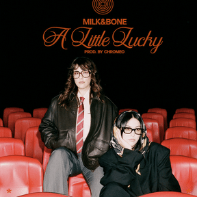 Milk & Bone, Chromeo: Hoops