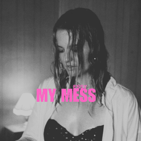 Essy: My Mess