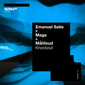Emanuel Satie, Maga, Mâhfoud: Knockout