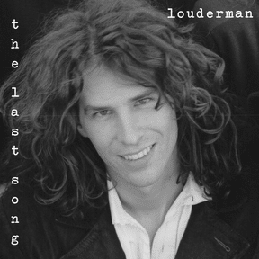 louderman: The Last Song