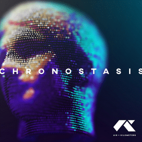 AIR + KILOMETERS: Chronostasis