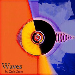 Zack Gross: Waves