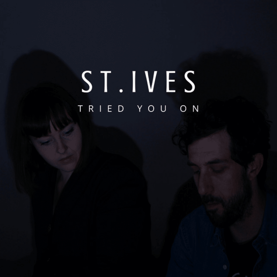 ST. IVES: Tried You On