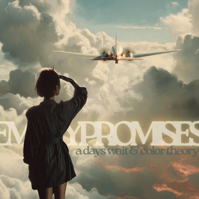 A Days Wait x Color Theory – Empty Promises