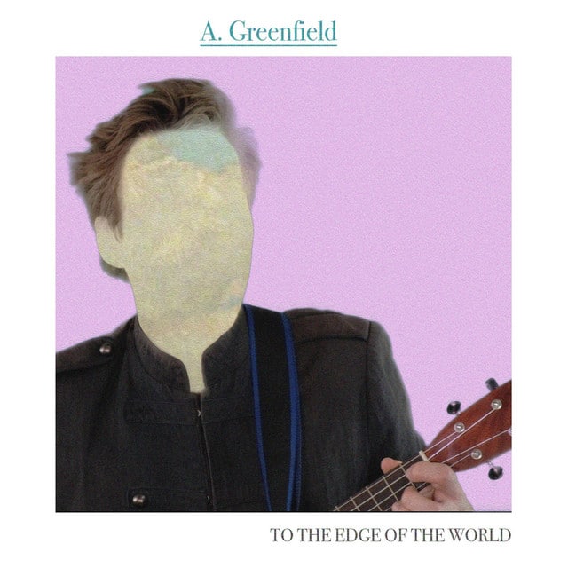 Alexander Greenfield: To the Edge of the World Alexander Greenfield – To the Edge of the World