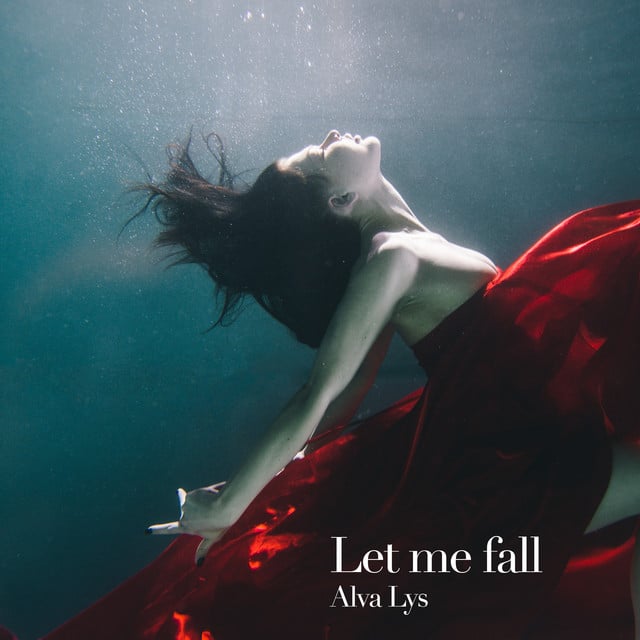 Alva Lys: Let me fall Alva Lys – Let me fall
