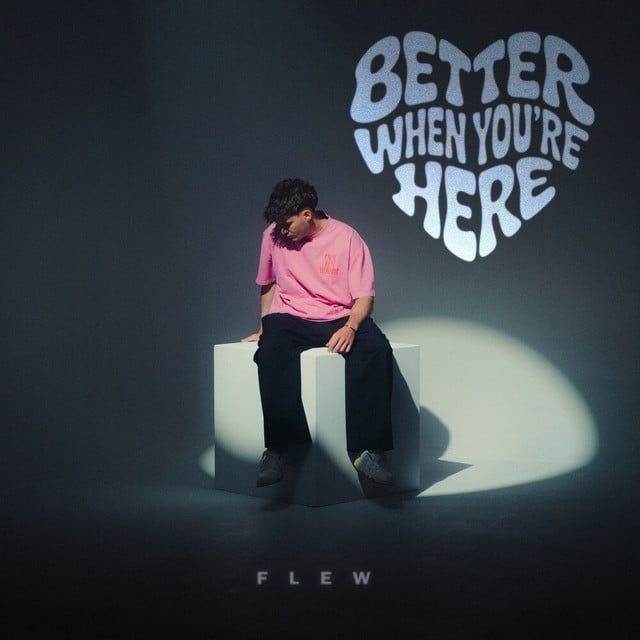 Flew – Better When You’re Here(1)