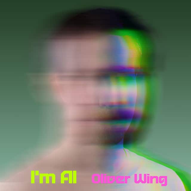 Oliver Wing – I’m AI