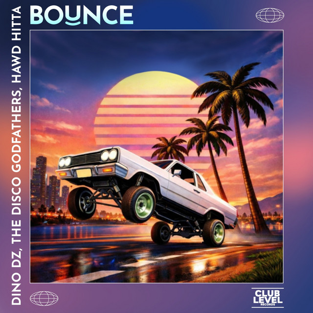 Dino DZ, The Disco GodFathers, HAWD HITTA: Bounce — Music