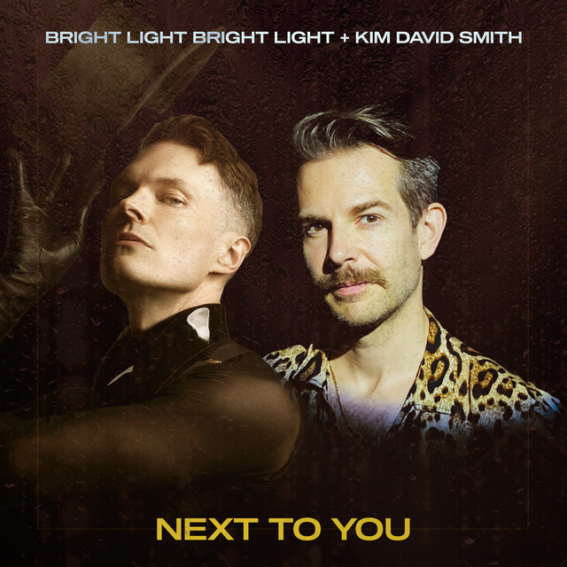 Poster for Bright Light Bright Light, Kim David Smith track "Next To You".