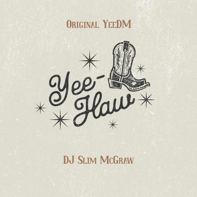 DJ Slim McGraw: Yee Haw