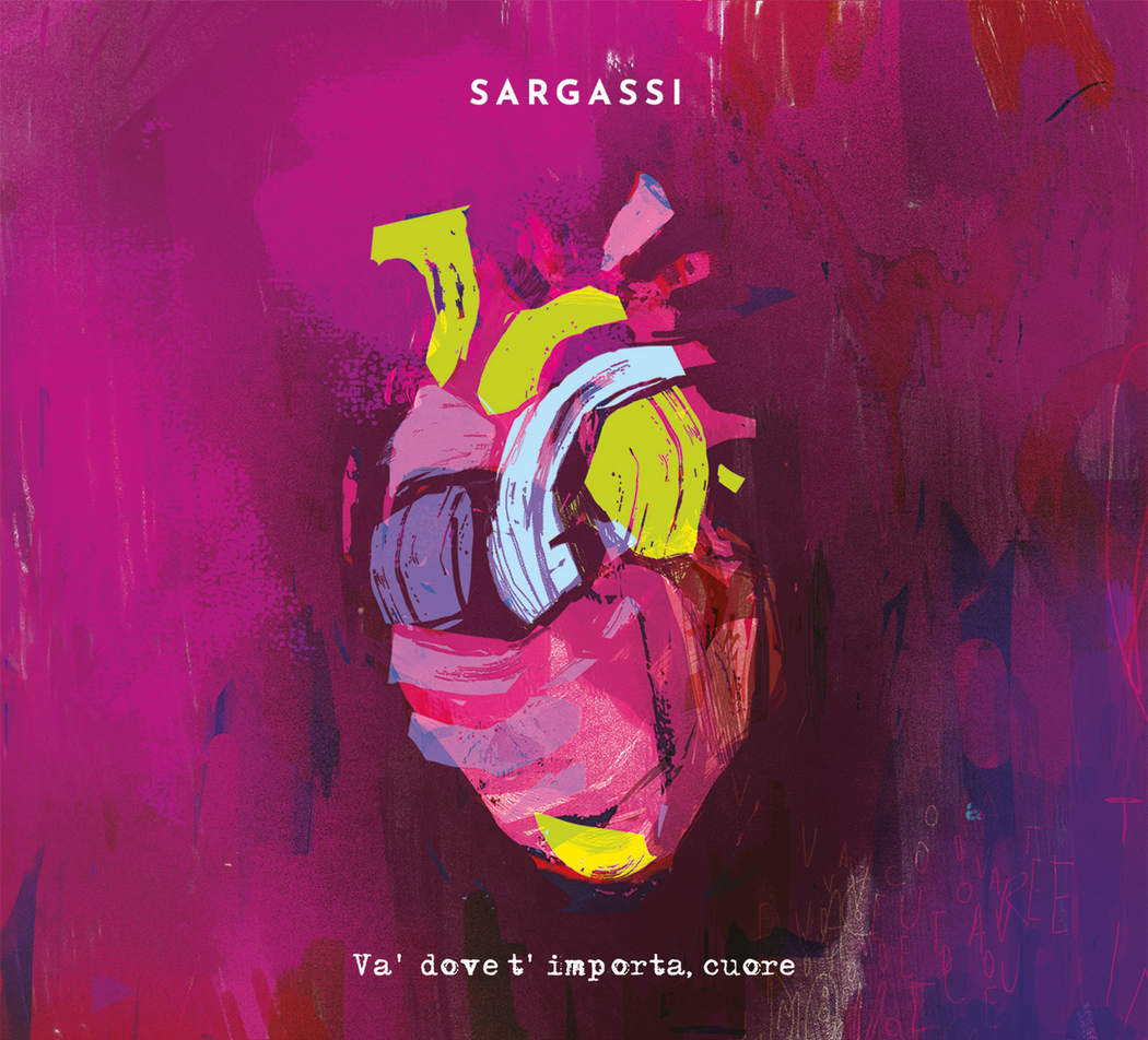 Sargassi: Va’ dove t’importa, cuore (Album)
