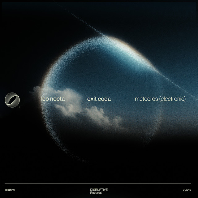 Leo Nocta, Exit Coda: Meteoros - Electronic. Leo Nocta, Exit Coda: Meteoros – Electronic.