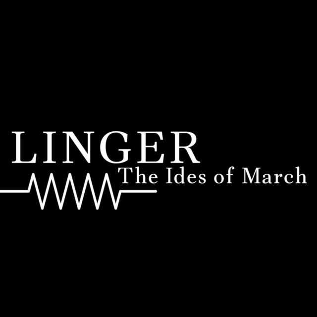 Linger: The Ides of March