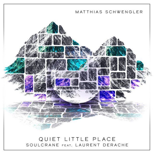 Matthias Schwengler: Quiet Little Place Matthias Schwengler: Quiet Little Place