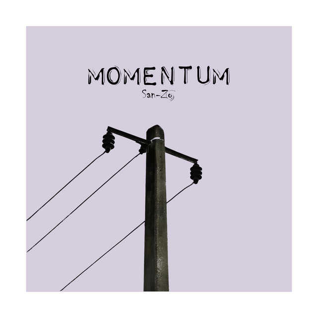 San-Zo’s: Momentum San-Zo’s: Momentum