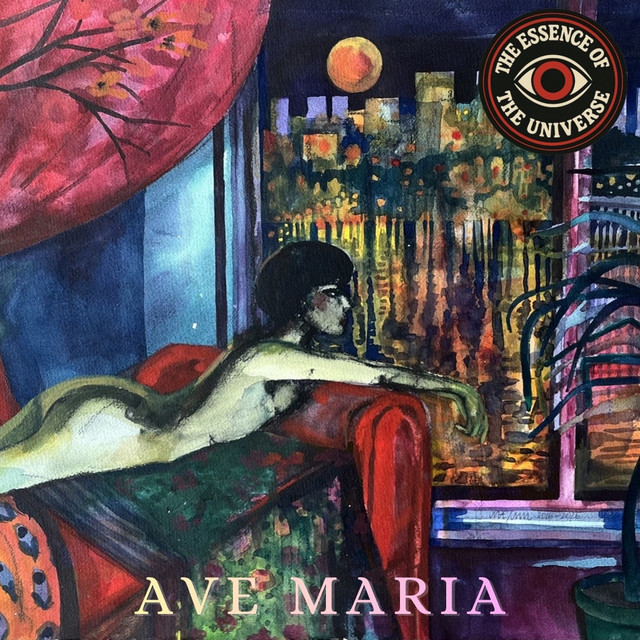 The Essence of The Universe: Ave Maria