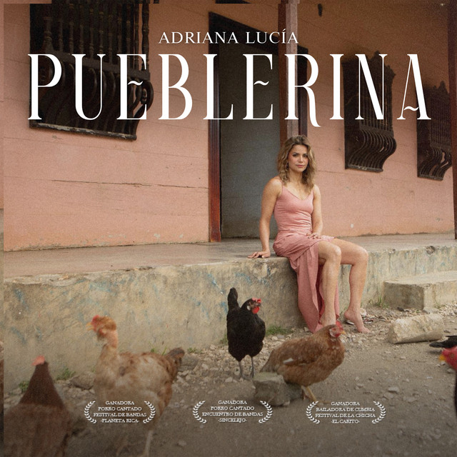 Adriana Lucia: Pueblerina Adriana Lucia: Pueblerina