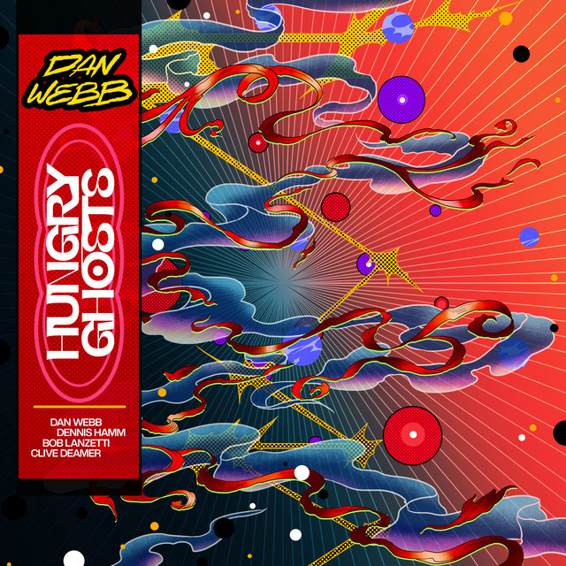 Dan Webb, Clive Deamer, Dennis Hamm, Bob Lanzetti: Hungry Ghosts Dan Webb, Clive Deamer, Dennis Hamm, Bob Lanzetti: Hungry Ghosts