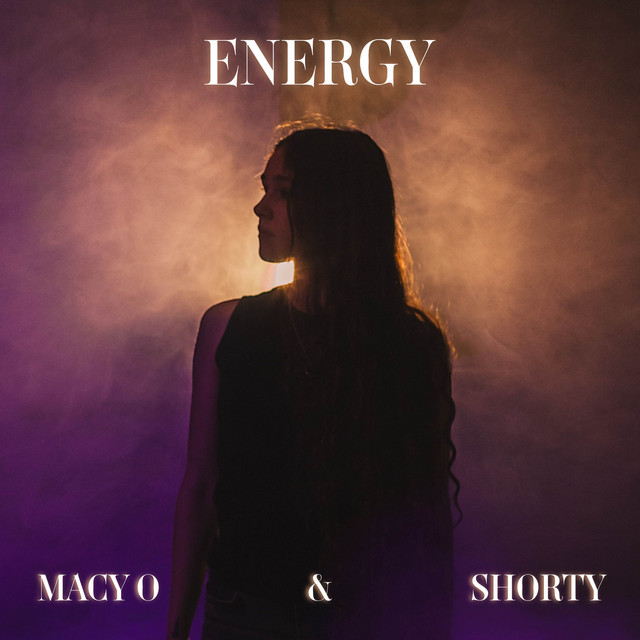 Macy O, Shorty: Energy. Macy O, Shorty: Energy.