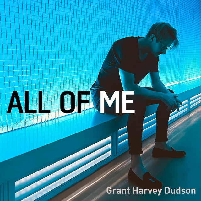 Grant Harvey Dudson: All of Me. Grant Harvey Dudson: All of Me.