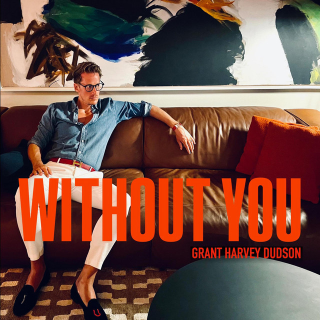 Grant Harvey Dudson: Without You Grant Harvey Dudson: Without You