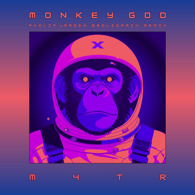 M4TR: Monkey God - Philip Larsen Broligarch Remix M4TR: Monkey God – Philip Larsen Broligarch Remix