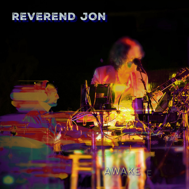 Reverend Jon: Awake. Reverend Jon: Awake.