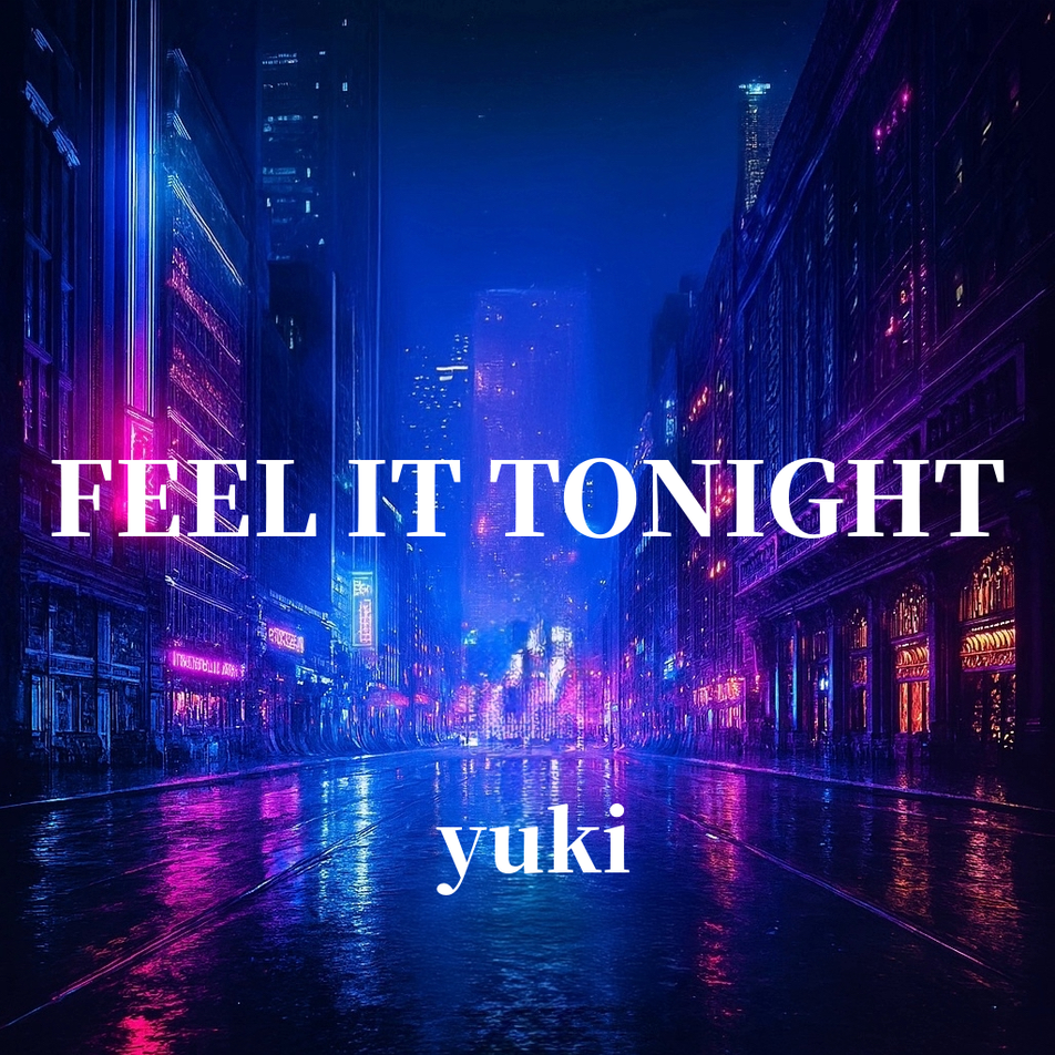 yuki: FEEL IT TONIGHT