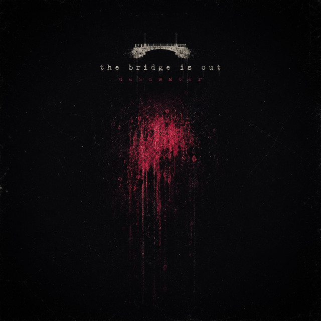 deadwater: The Bridge Is Out deadwater: The Bridge Is Out