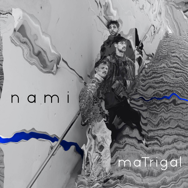 maTrigal: Nami maTrigal: Nami