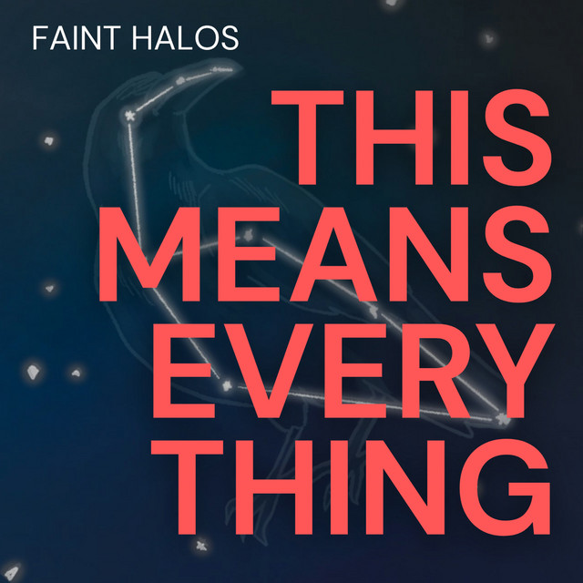Faint Halos: This Means Everything Faint Halos: This Means Everything
