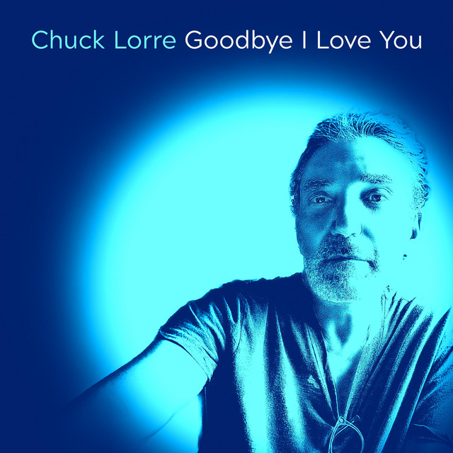 Chuck Lorre: Goodbye I Love You