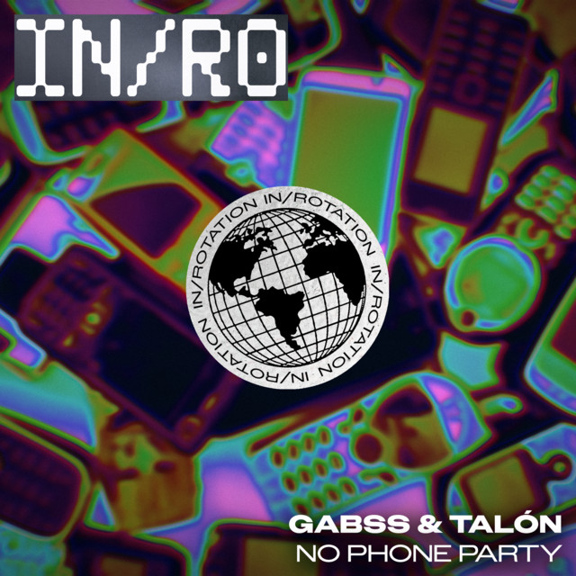 Gabss, Talón: No Phone Party -