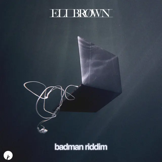 Eli Brown: Badman Riddim