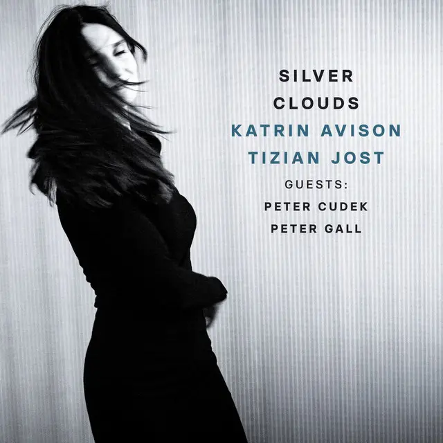 Katrin Avison, Tizian Jost, Peter Gall, Peter Cudek: Silver Clouds