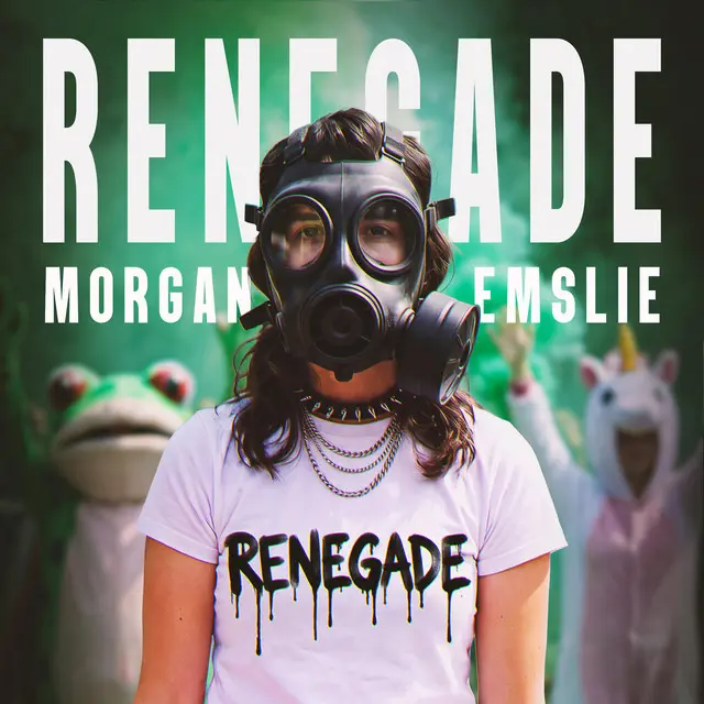 Morgan Emslie: Renegade Morgan Emslie: Renegade
