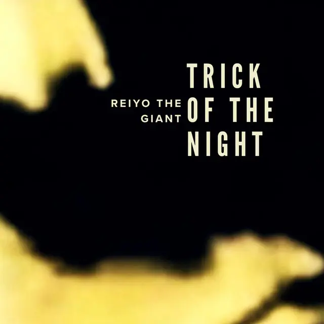 Reiyo The Giant: Trick of the Night