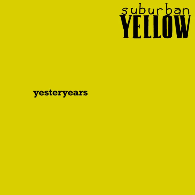 Suburban Yellow: Yesteryears Suburban Yellow: Yesteryears